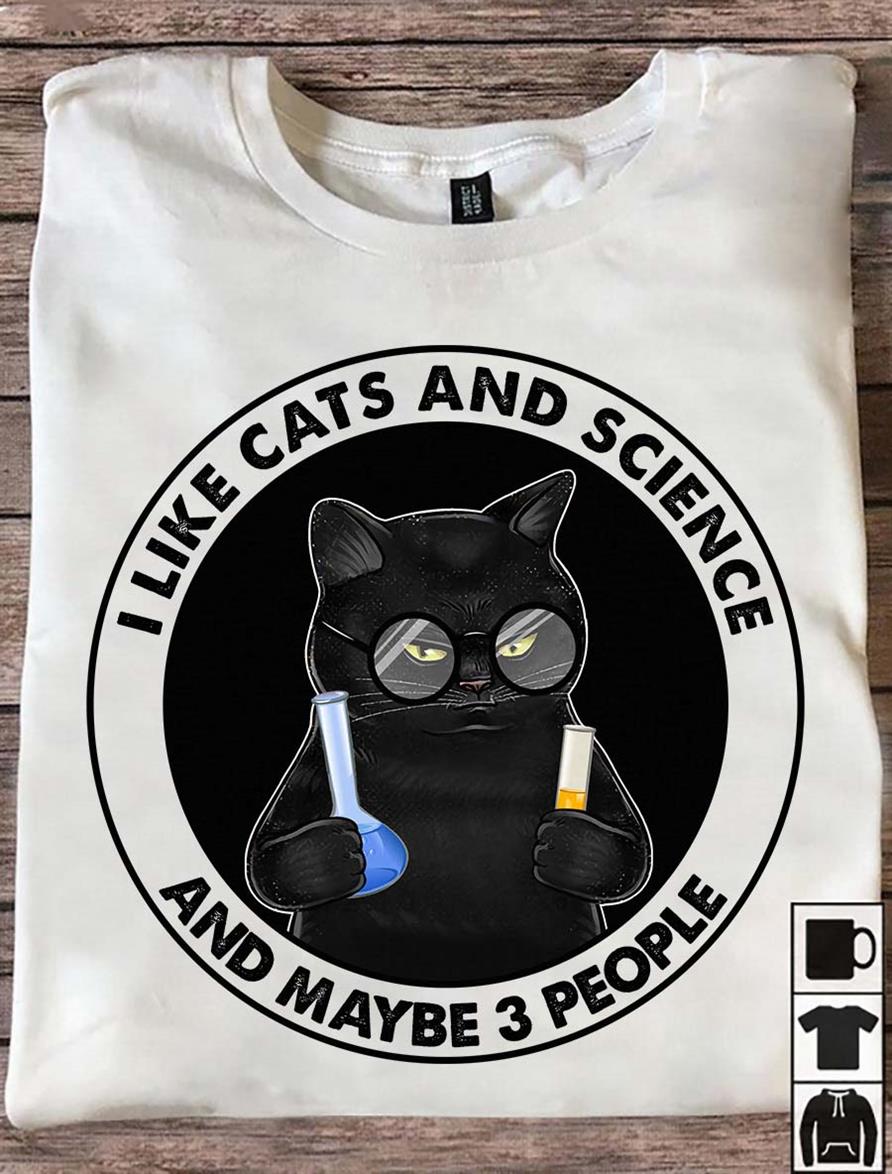 I like cats and science and maybe 3 people - Scientist cat