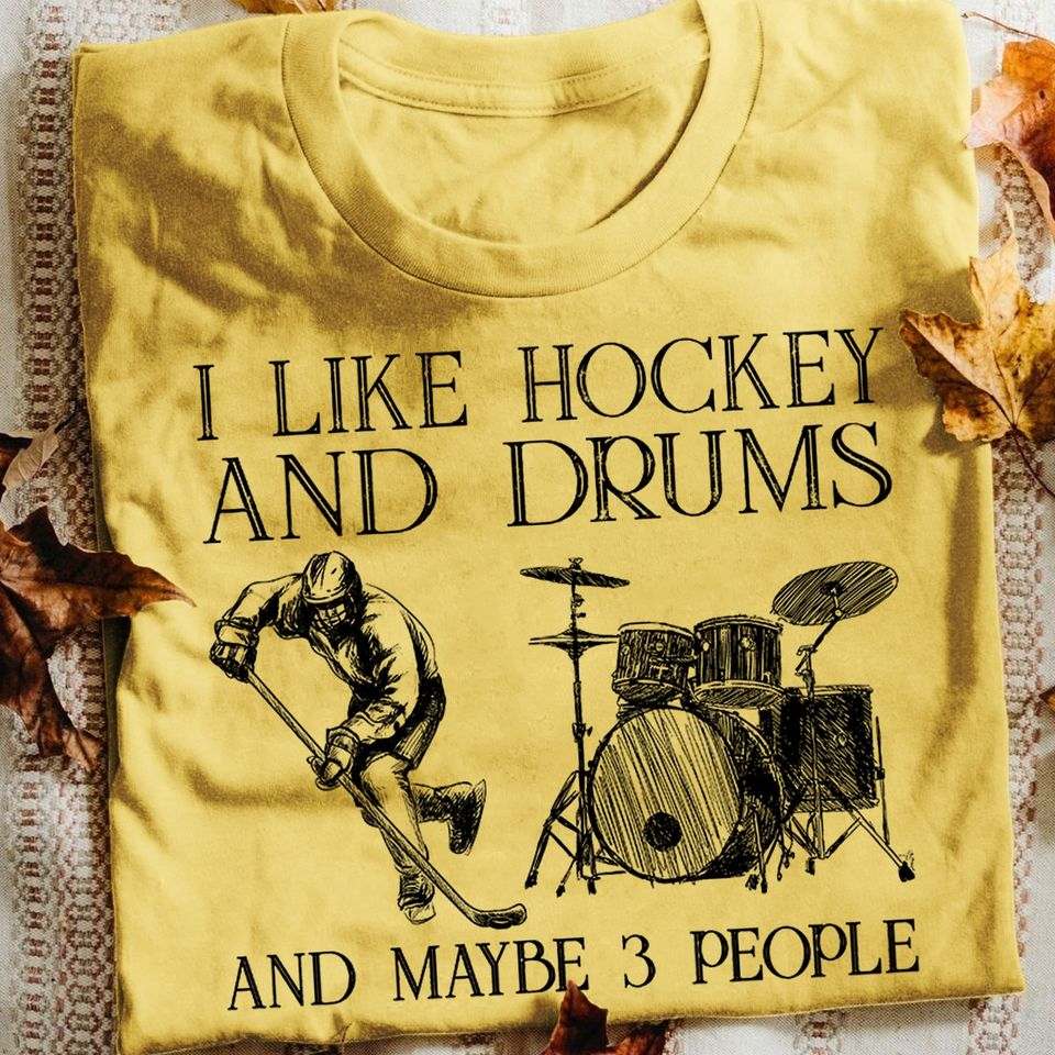 I like hockey and drums and maybe 3 people - The hockey player