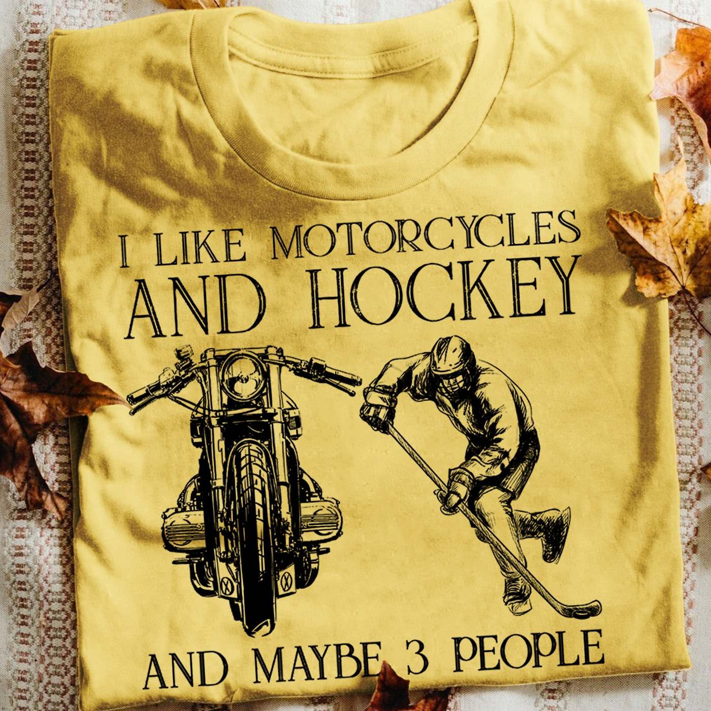 I like motorcycles and hockey and maybe 3 people - Man playing hockey