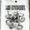 I like synthesizers and octopuses and maybe 3 people