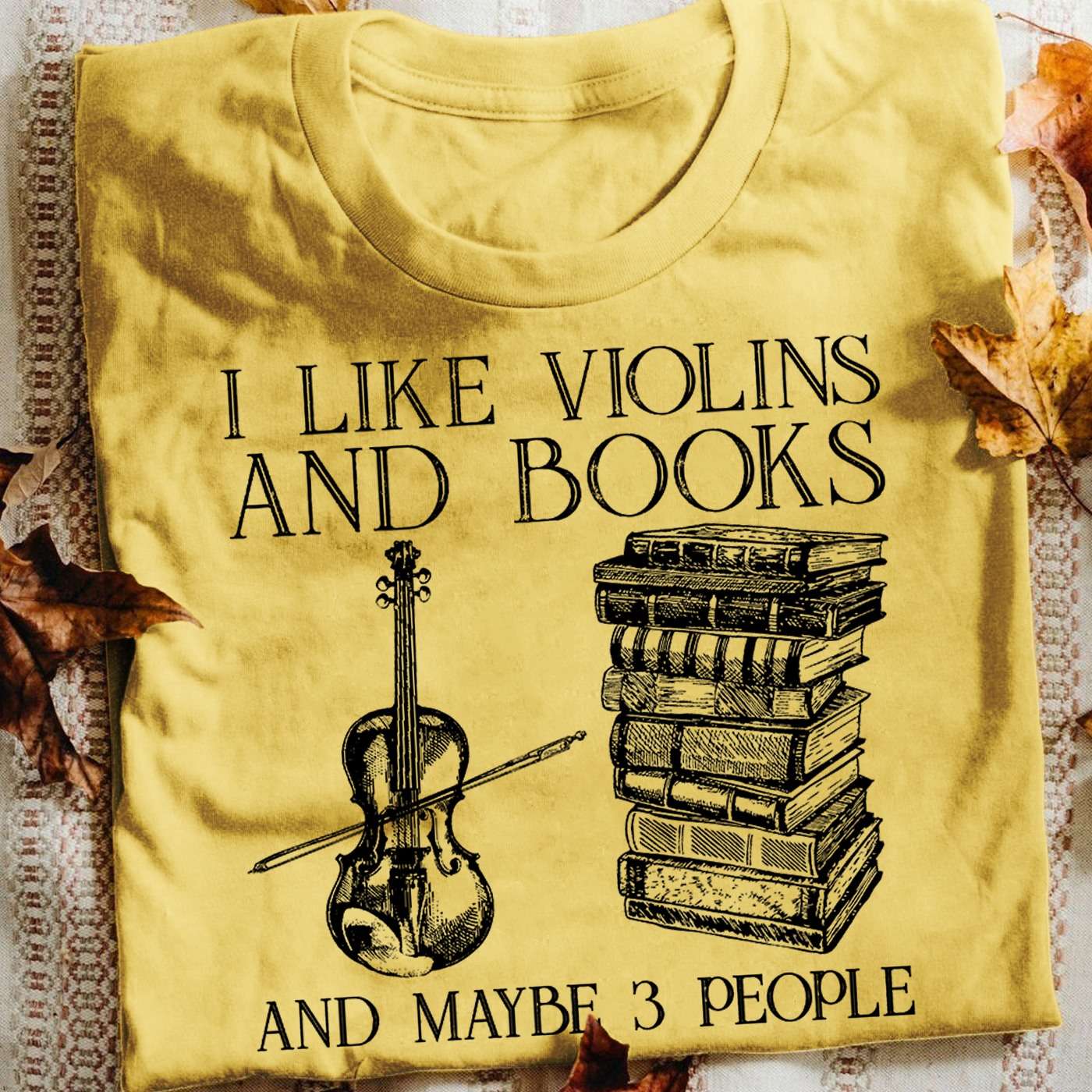 I like violins and books and maybe 3 people - Violins the instrument