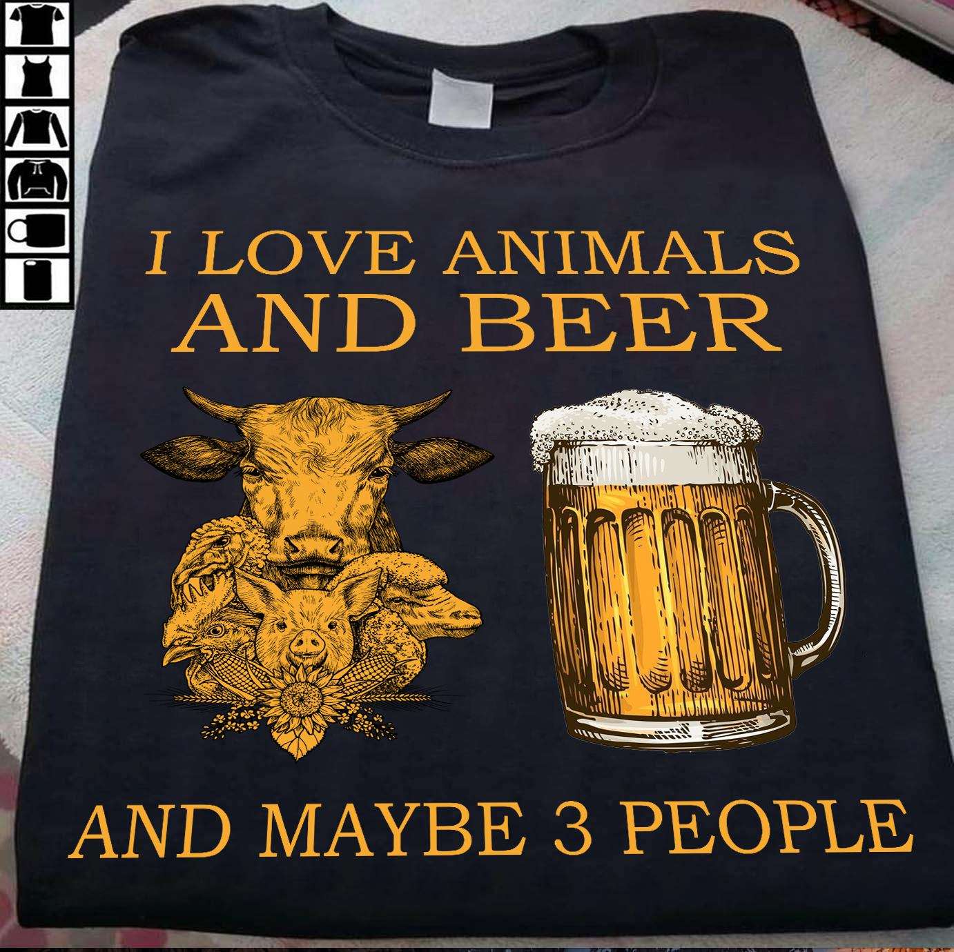 I love animals and beer and maybe 3 people - Beer lover
