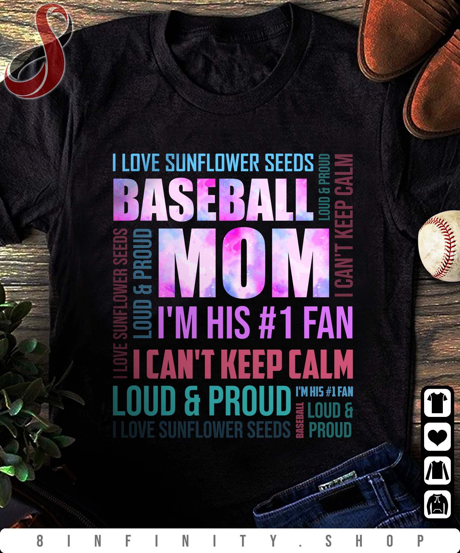 I love sunflower seeds, baseball mom - Mother's day gift