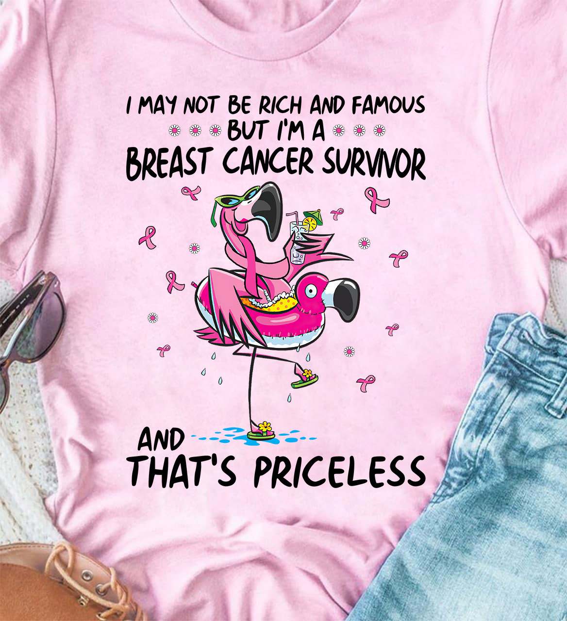 I may not be rich and famous but I'm a breast cancer survivor - Flamingo lover