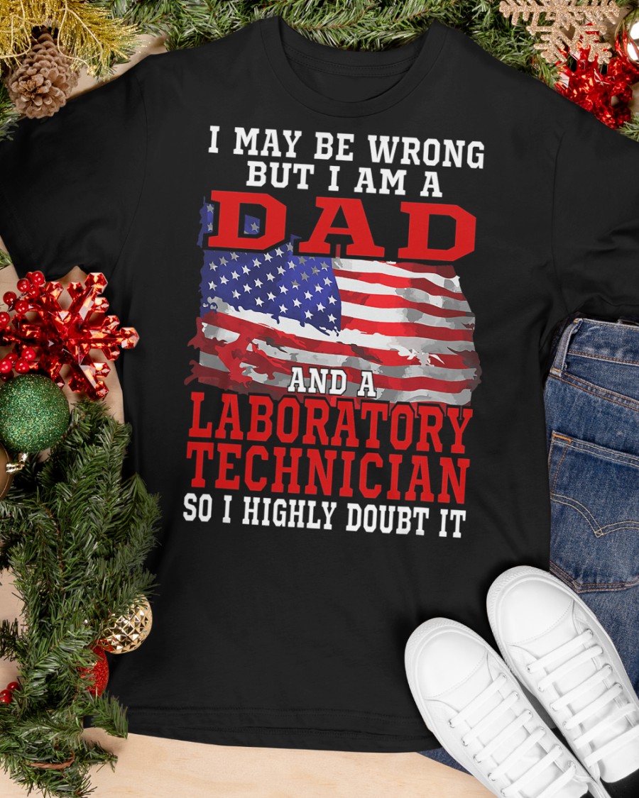 I maybe wrong but I am a dad and a laboratory technician so I highly doubt it - Father's day