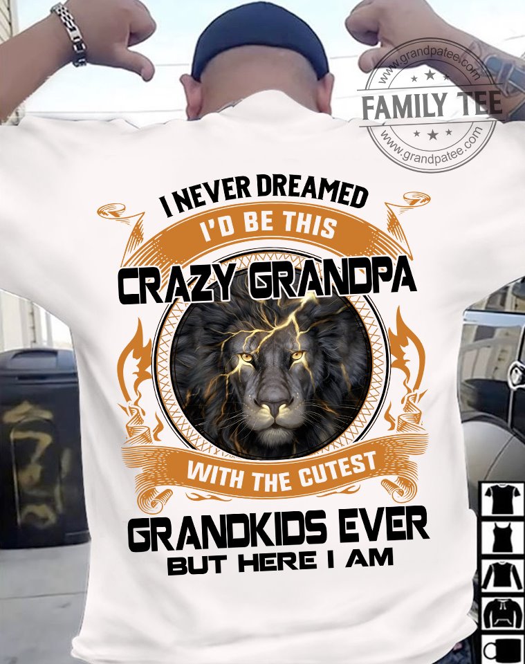 I never dreamed I'd be this crazy grandpa with the cutest grandkids ever - Lion grandpa