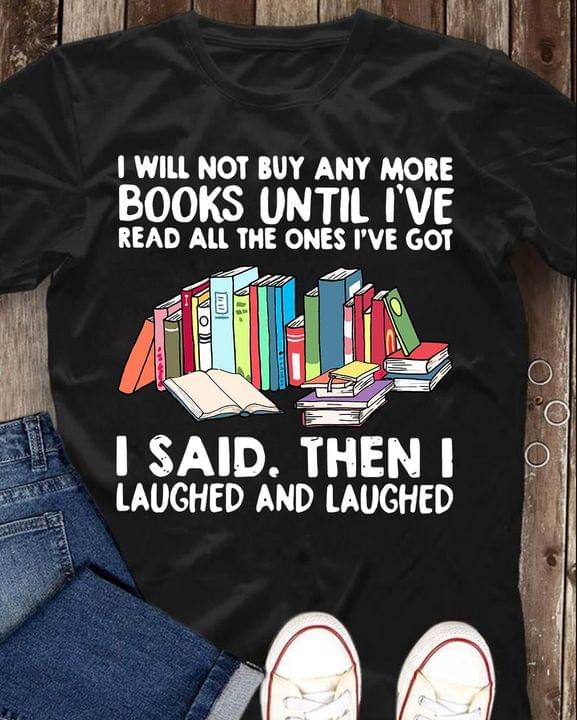 I will not buy any more books until i've read all the ones I've got - Book lover
