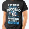 If at first you don't succeed try doing what your bowling coach tould you to do - Bowling lover