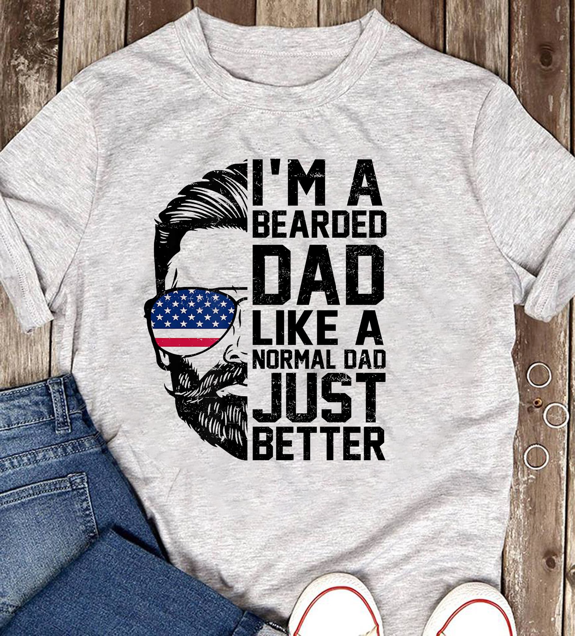 I'm a bearded dad like a normal dad just better - Bearded dad, father's day gift