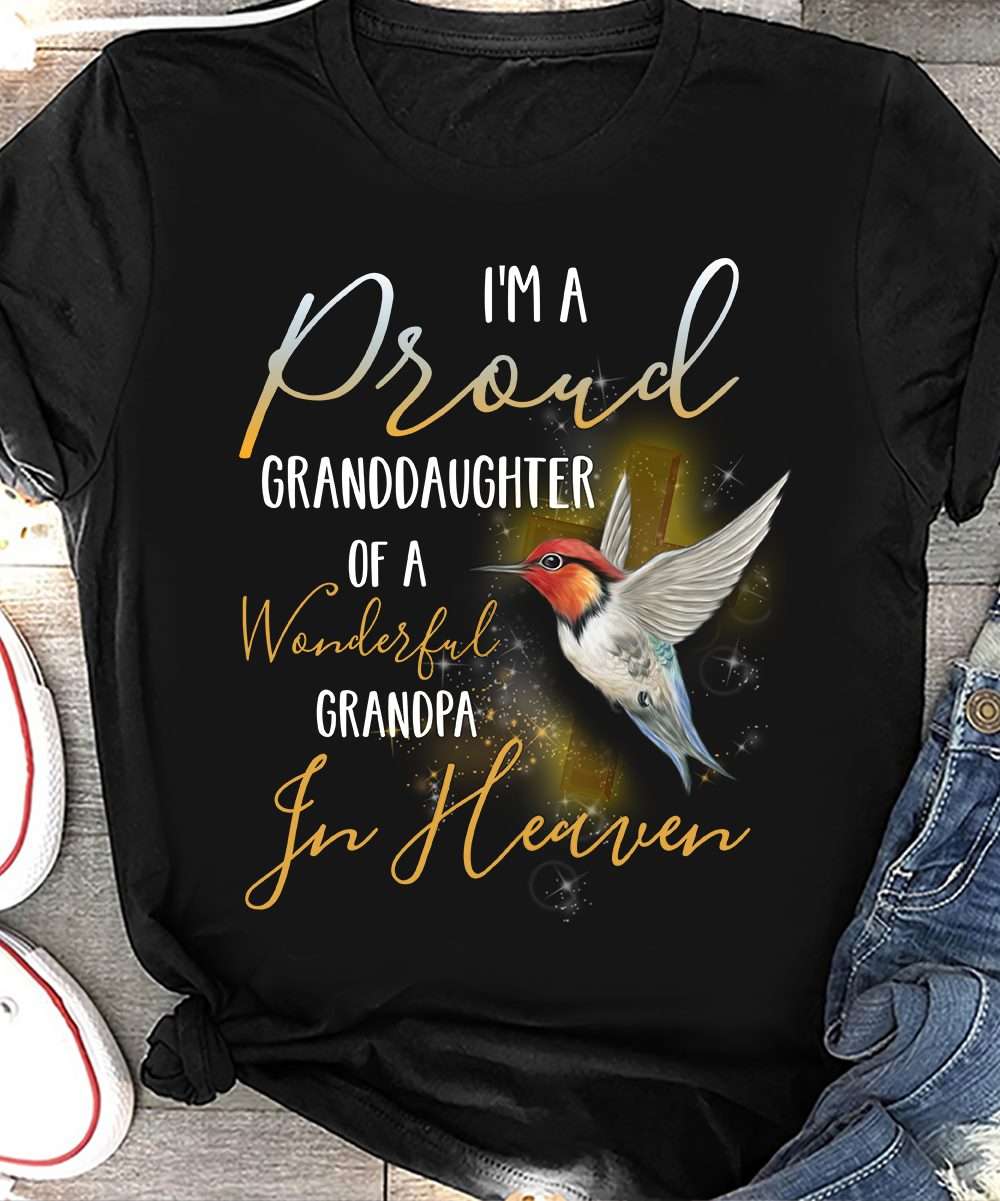 I'm a proud granddaughter of a wonderful grandpa in heaven - Hummingbird lover