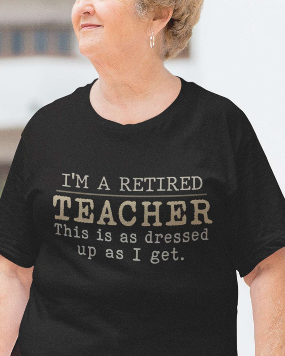 I'm a retired teacher this as dressed up as I get - Teacher the job