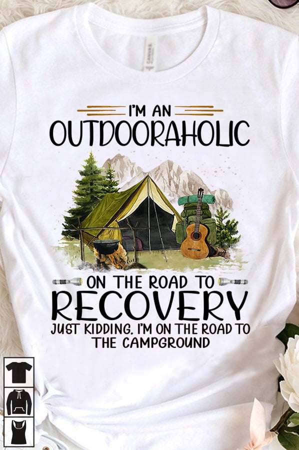 I'm an outdooraholic on the road to recovery - Love camping, the campground