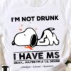 I'm not drunk I have multiple sclerosis okay maybe I'm a lil drunk - Multiple sclerosis awareness