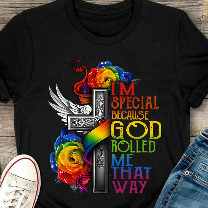 I'm special because god rolled me that way - Rose and god's cross
