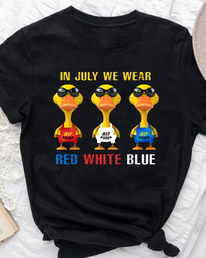 In july we wear red white blue - America flag, duck lover