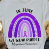 In june we wear purple - Migraine Awareness