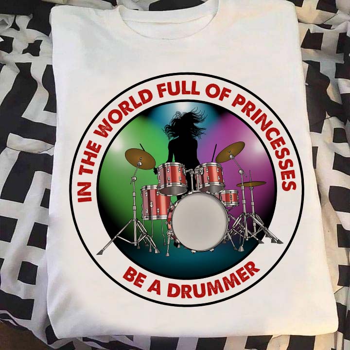 In the world full of princesses be a drummer - Girl playing drum, girl drummer