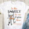 In this family no one fight alone - Faith hope lover, multiple sclerosis awareness