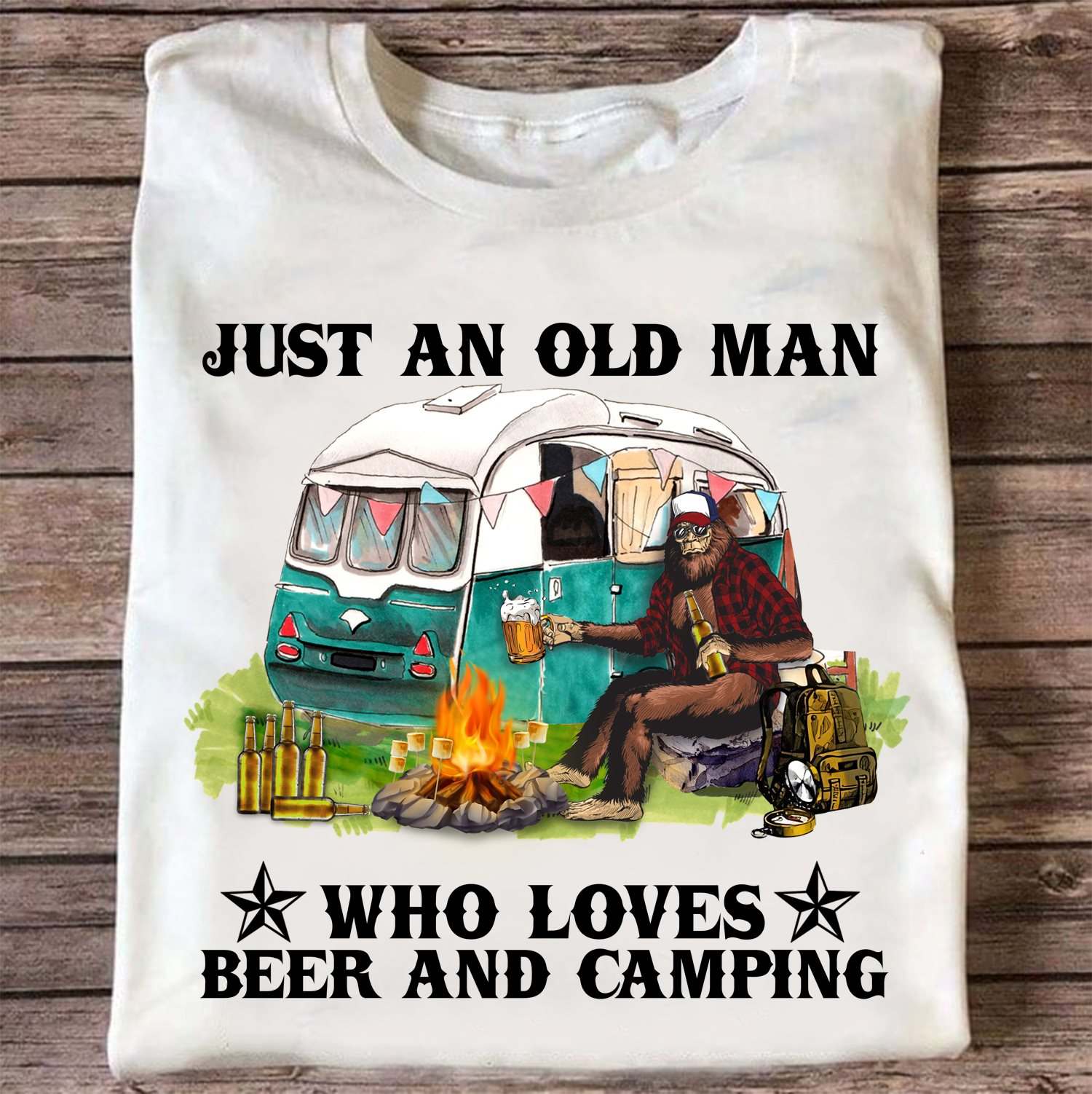 Just an old man who loves beer and camping - Beer lover, old man camping