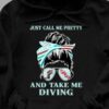 Just call me pretty and take me diving - Woman love diving