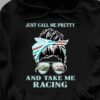 Just call me pretty and take me racing - Girl love racing
