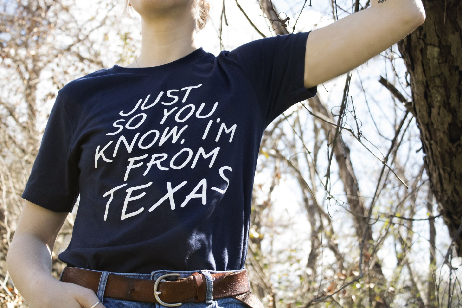 Just so you know I'm from Texas - Texas people, Texas state