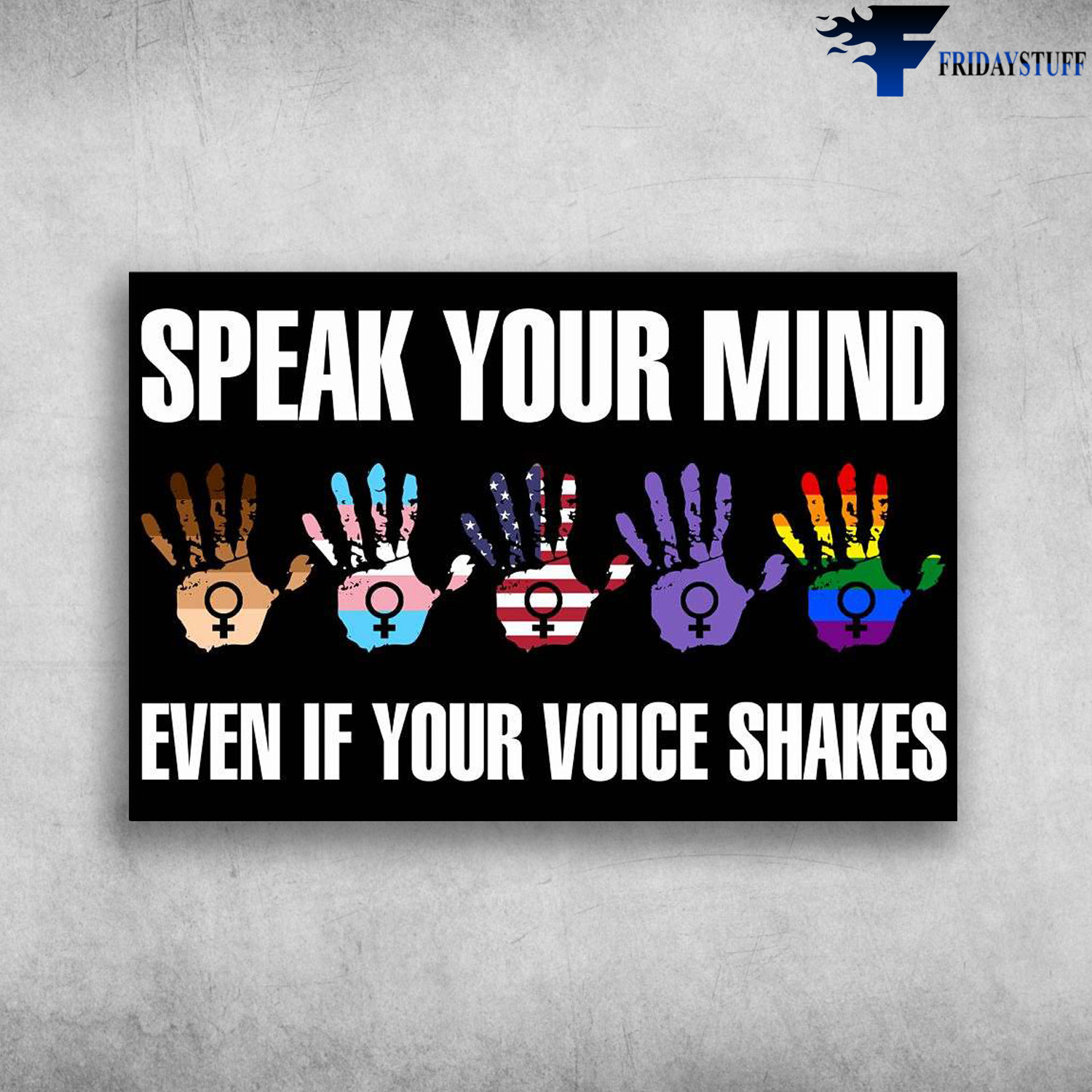 LGBT Hand, Racist Hand - Speak Your Mind, Even If Your Voice Shakes