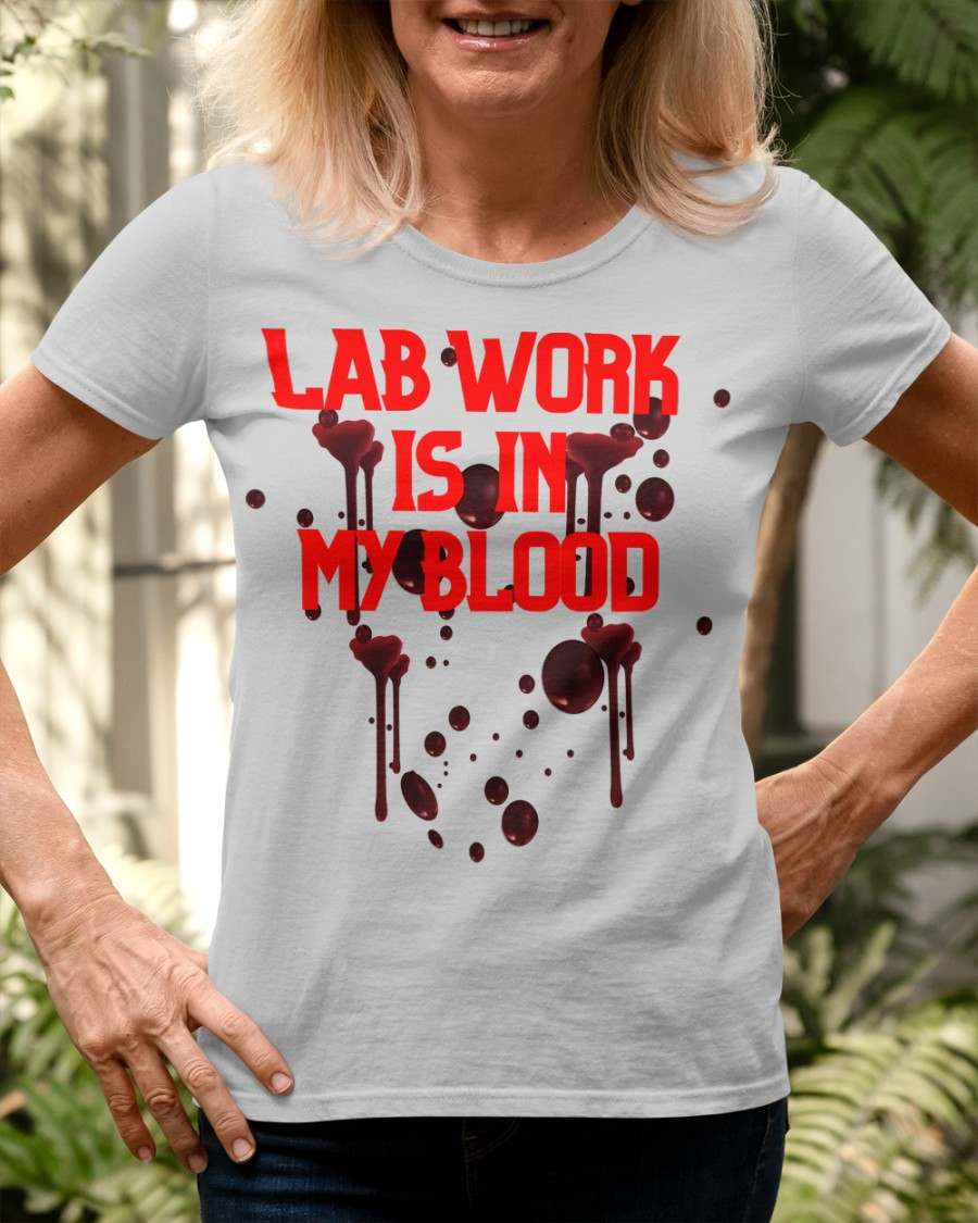 Lab work is in my blood - Lab technician the job