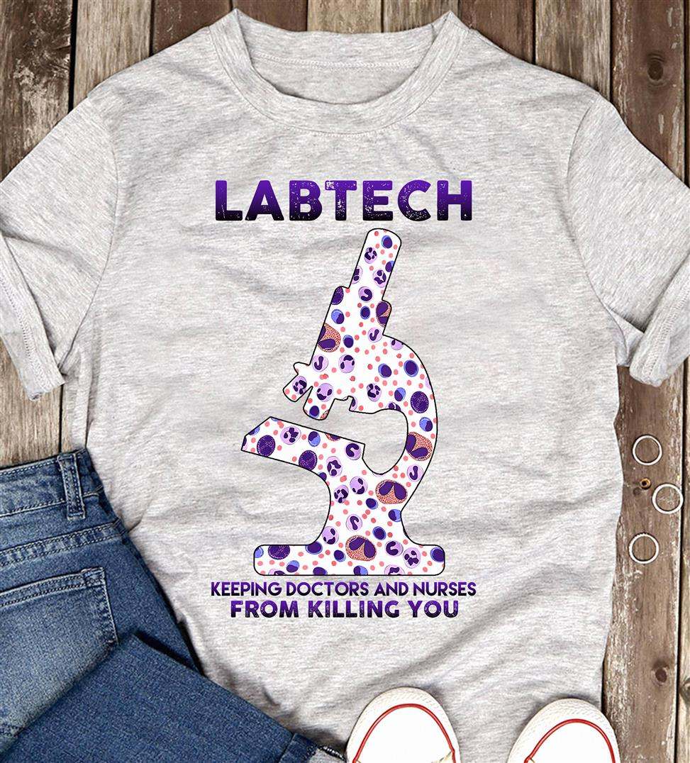 Labtech keeping doctors and nurses from kill you - Lab tech scientist