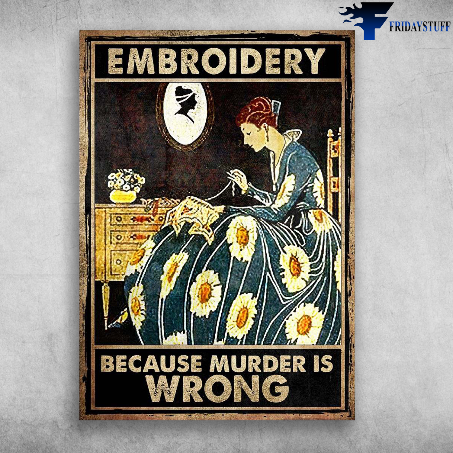 Lady Embroidery, Embroidering Girl - Embroidery Because Murder Is Wrong
