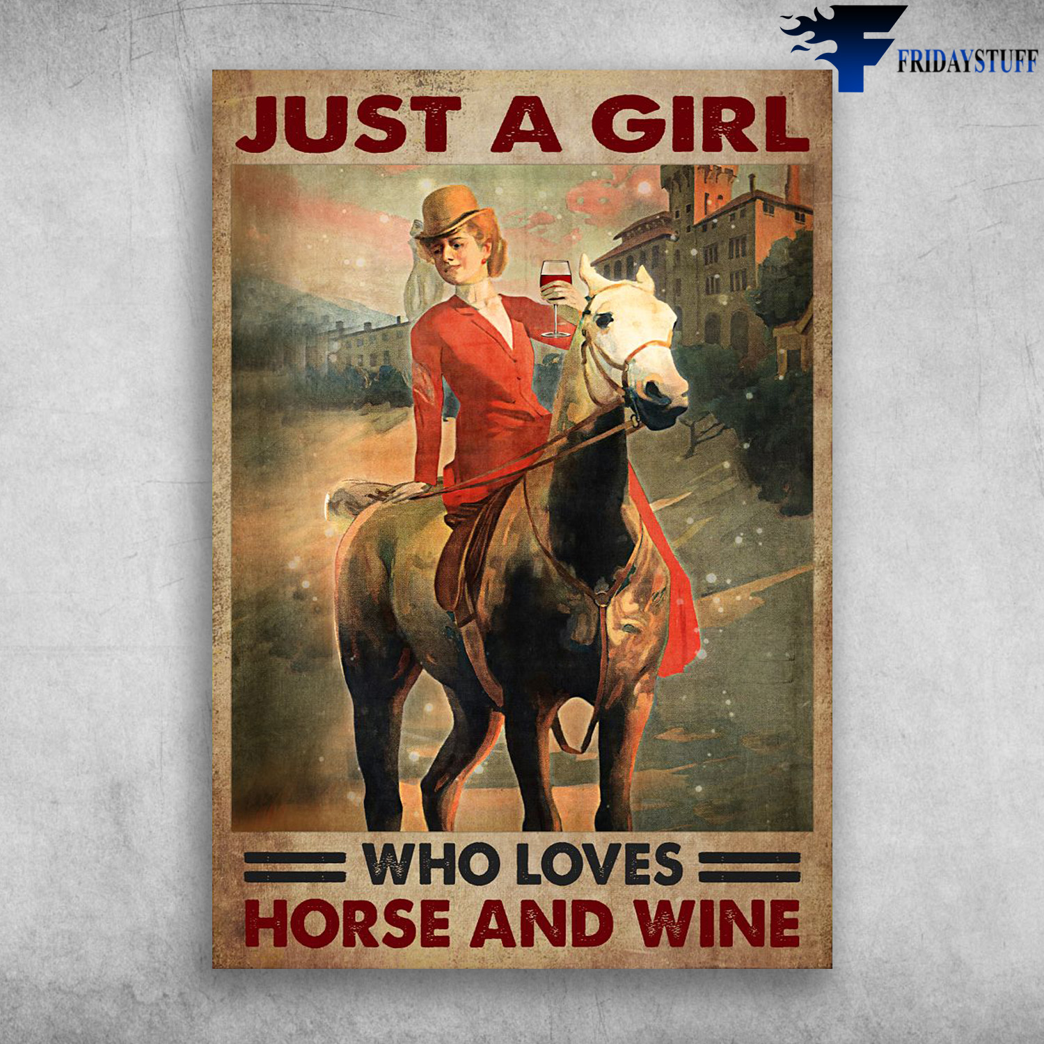 Lady Riding Horse, Drinks Wine - Just A Girl, Who Loves Horse And Wine, Wine Lover