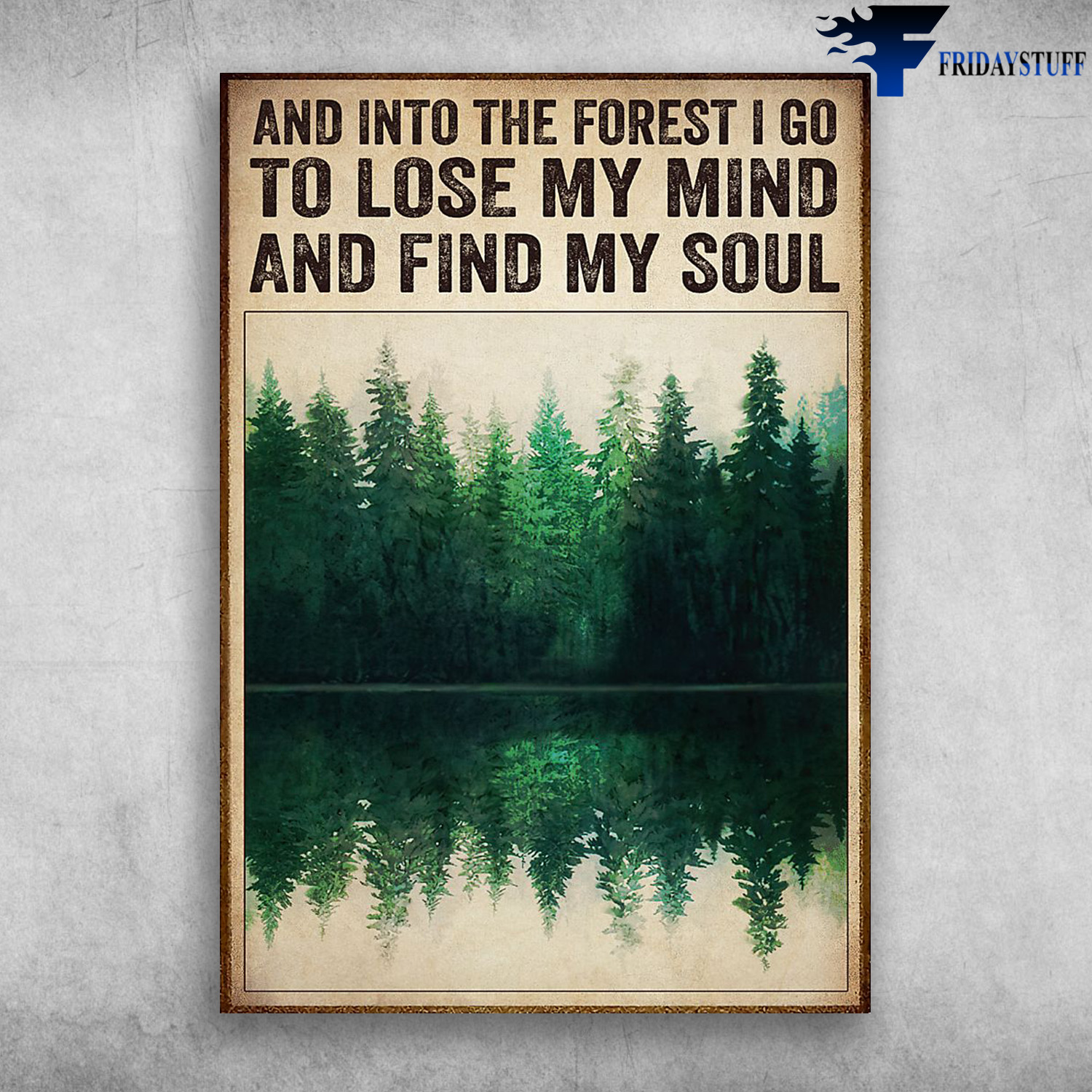 Lake In The Forest - And Into The Forest, I Go To Lose My Mind, And Find My Soul