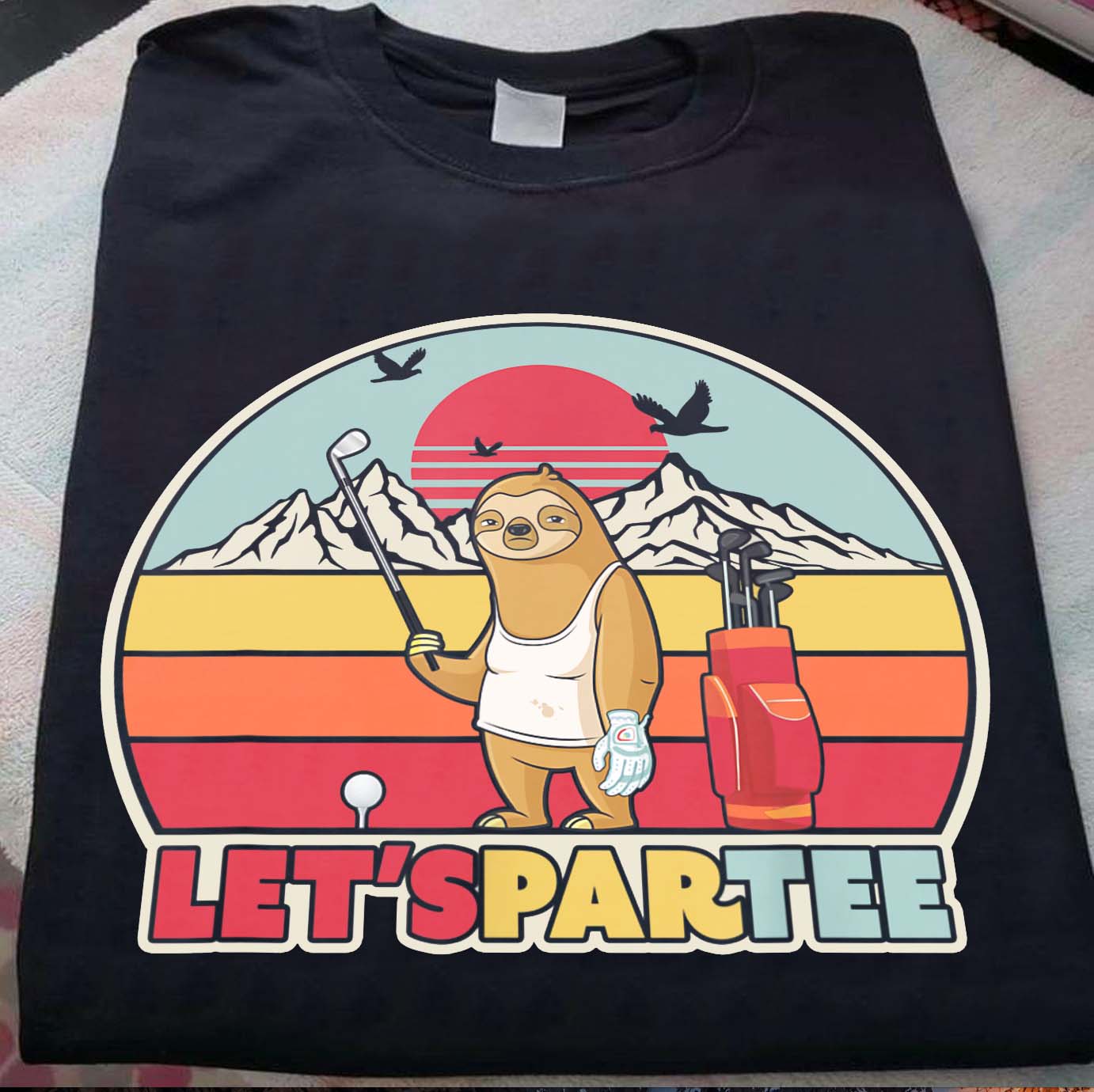 Let's partee - Sloth playing golf, sloth lover