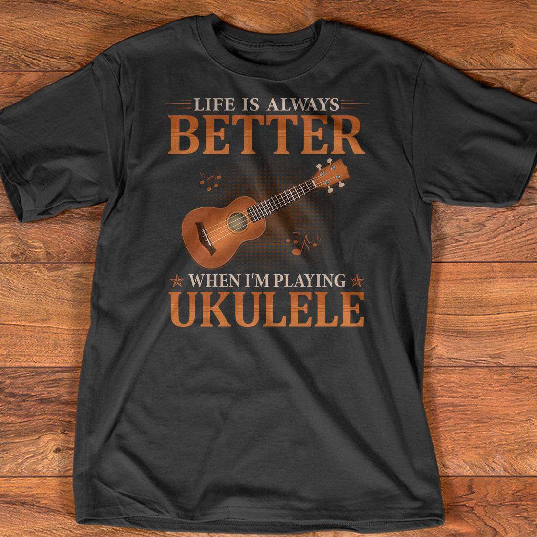 Life is always better when I'm playing Ukulele