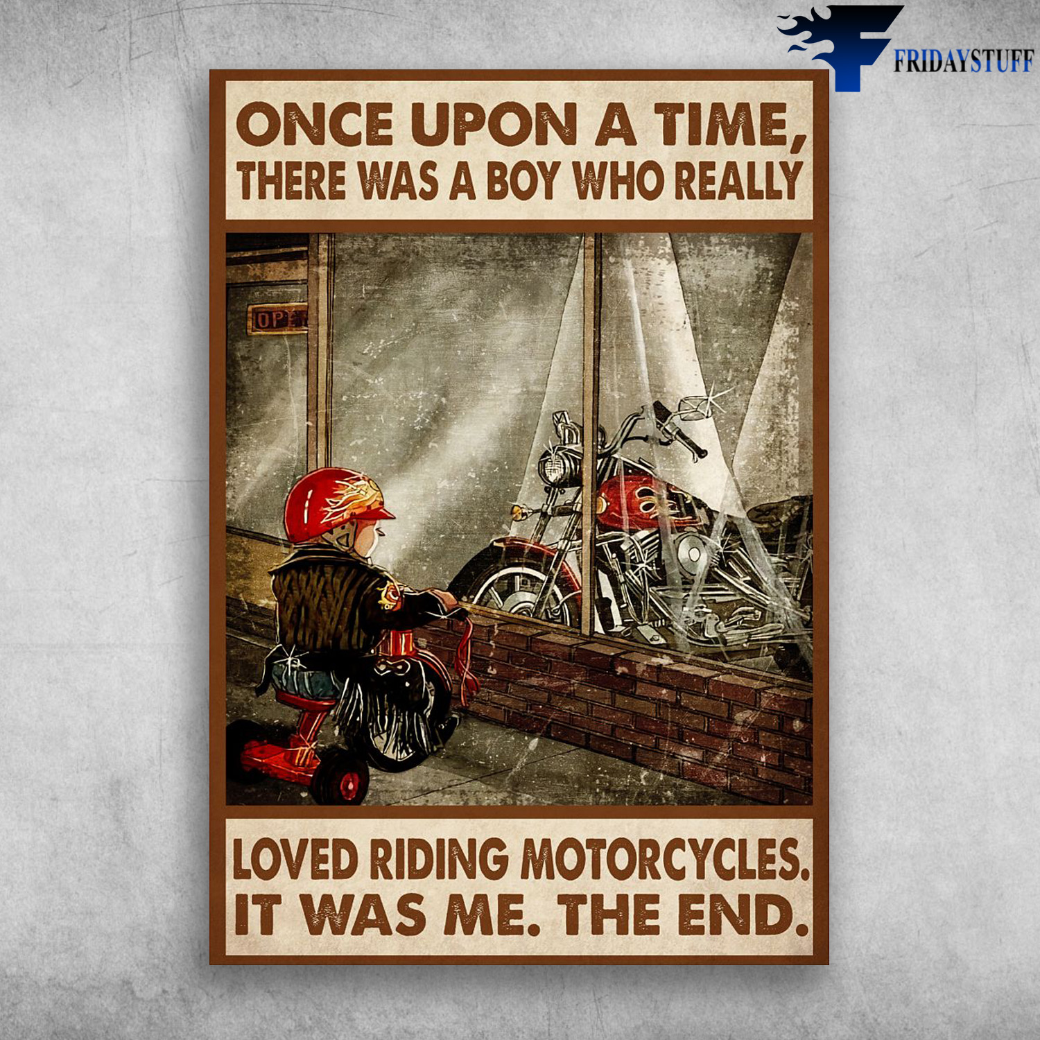 Little Biker, Boy Motorcycle - Once Upon A Time, There Was A Boy, Who Really Loved Riding Motorcycles, It Was Me, The End