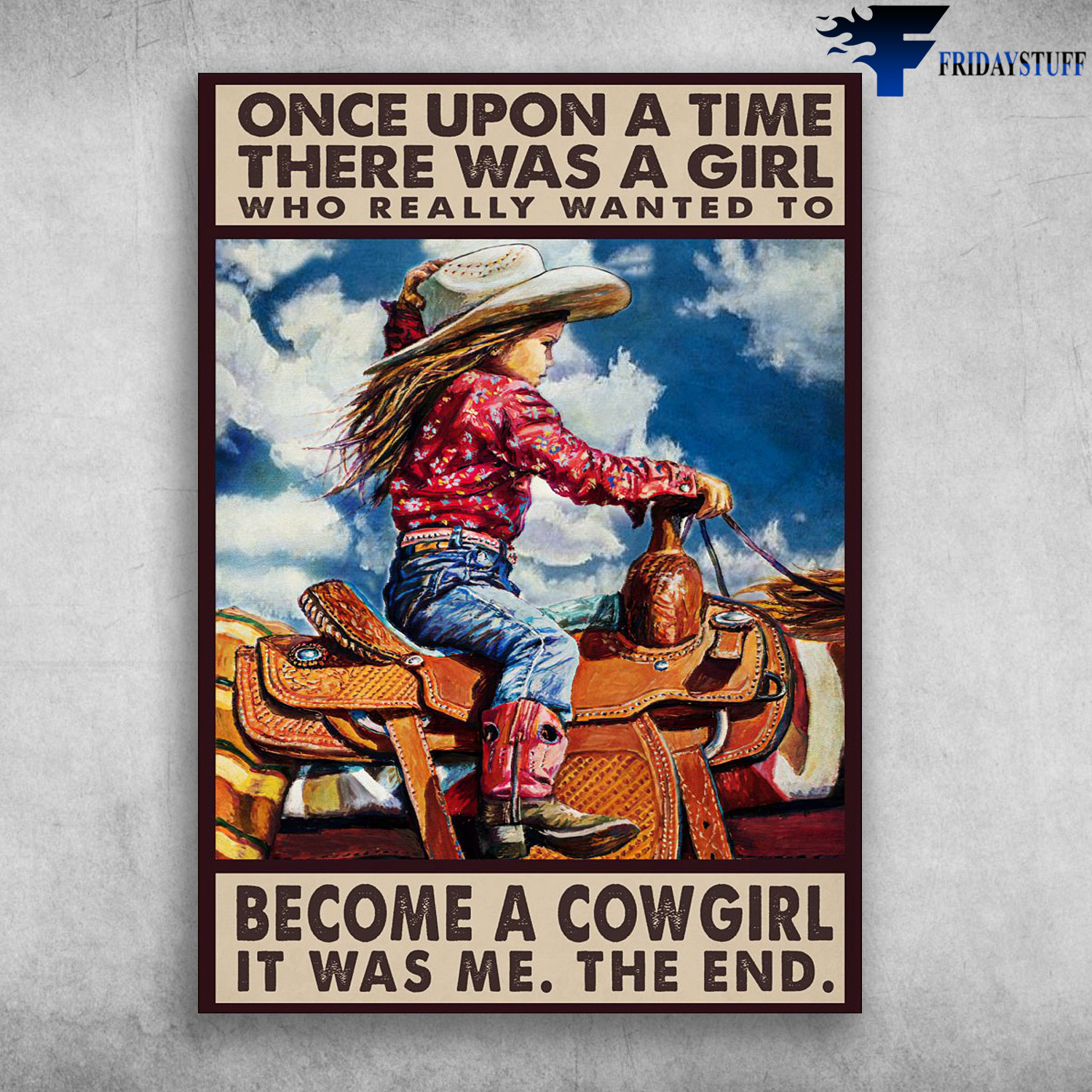 Little Cowgirl, Riding Horse - Once Upon A Time, There Was A Girl, Who Really Wanted To, Become A Cowgirl, It Was Me, The End