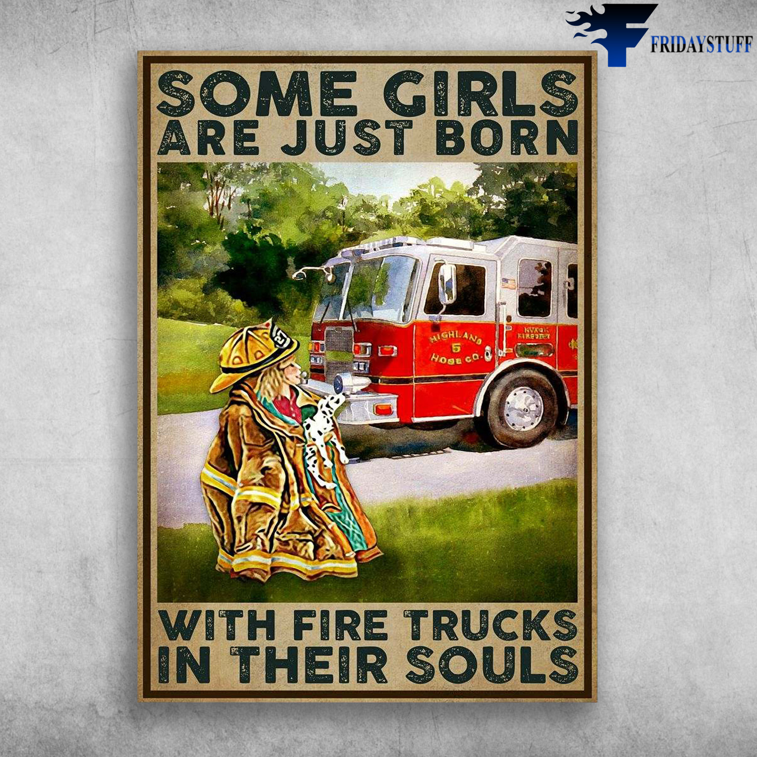 Little Firefight - Some Girls Are Just Born, With Fire Trucks, In Their Souls