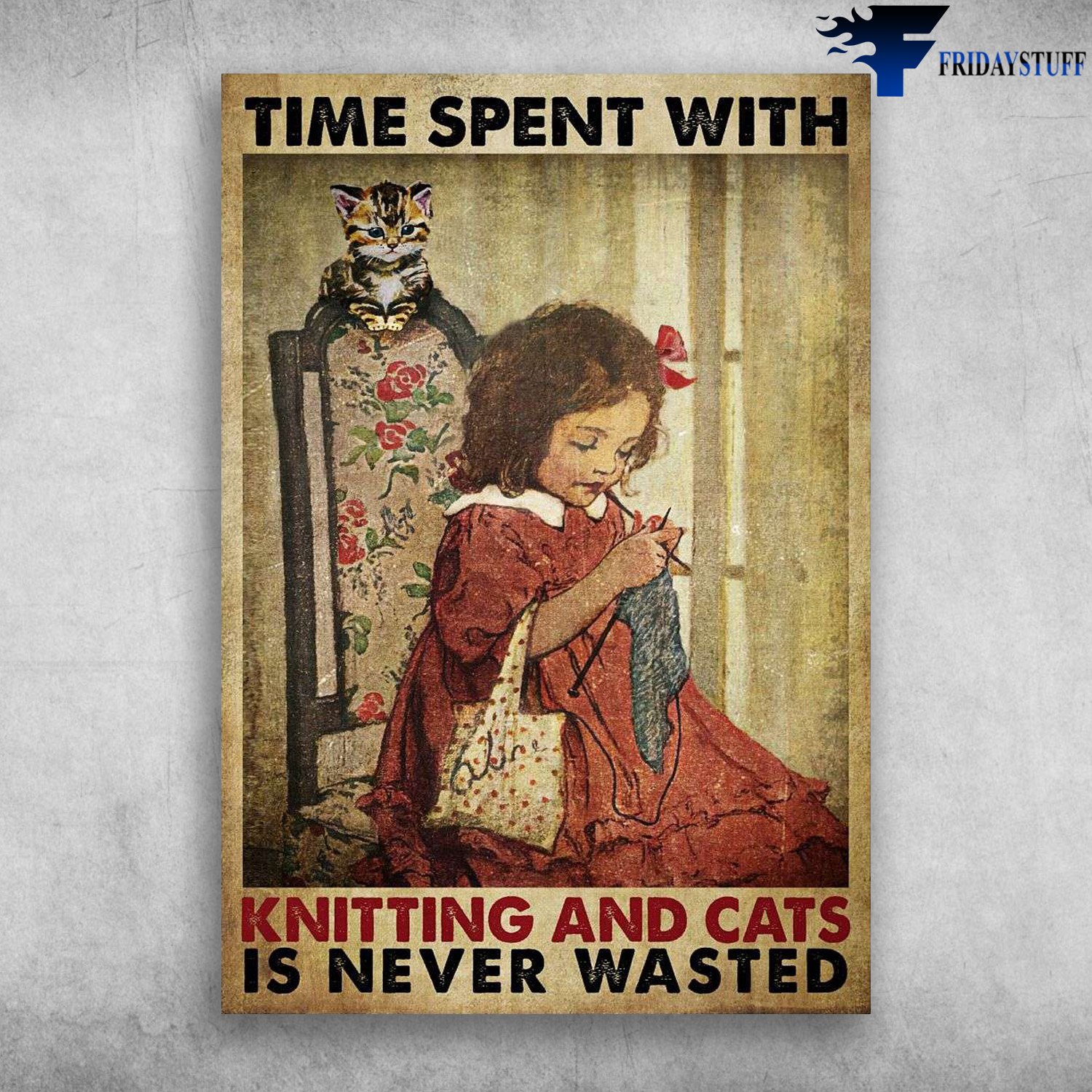 Little Girl Knitting - Time Spent With, Knitting And Cats, Is Never Wasted