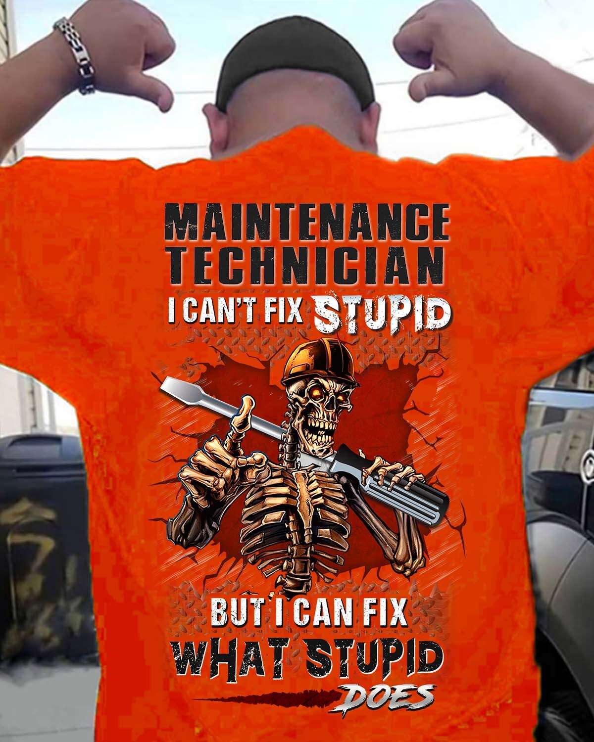 Maintenance technician I can't fix stupid but I can fix what stupid does - Skull technician