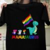 Mamasaurus - Mother and kids, dinosaur lover, lgbt community