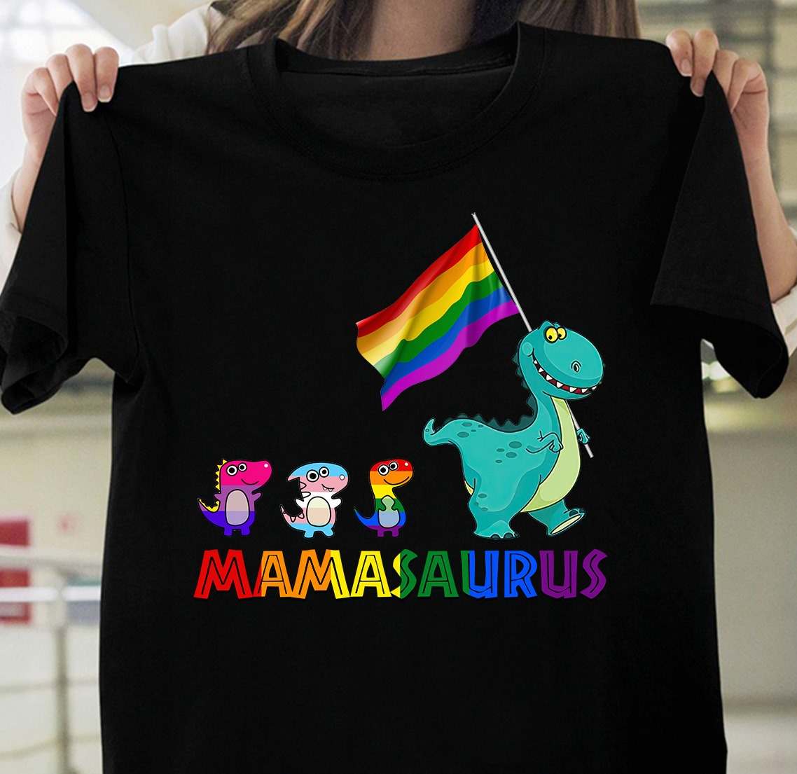 Mamasaurus - Mother and kids, dinosaur lover, lgbt community