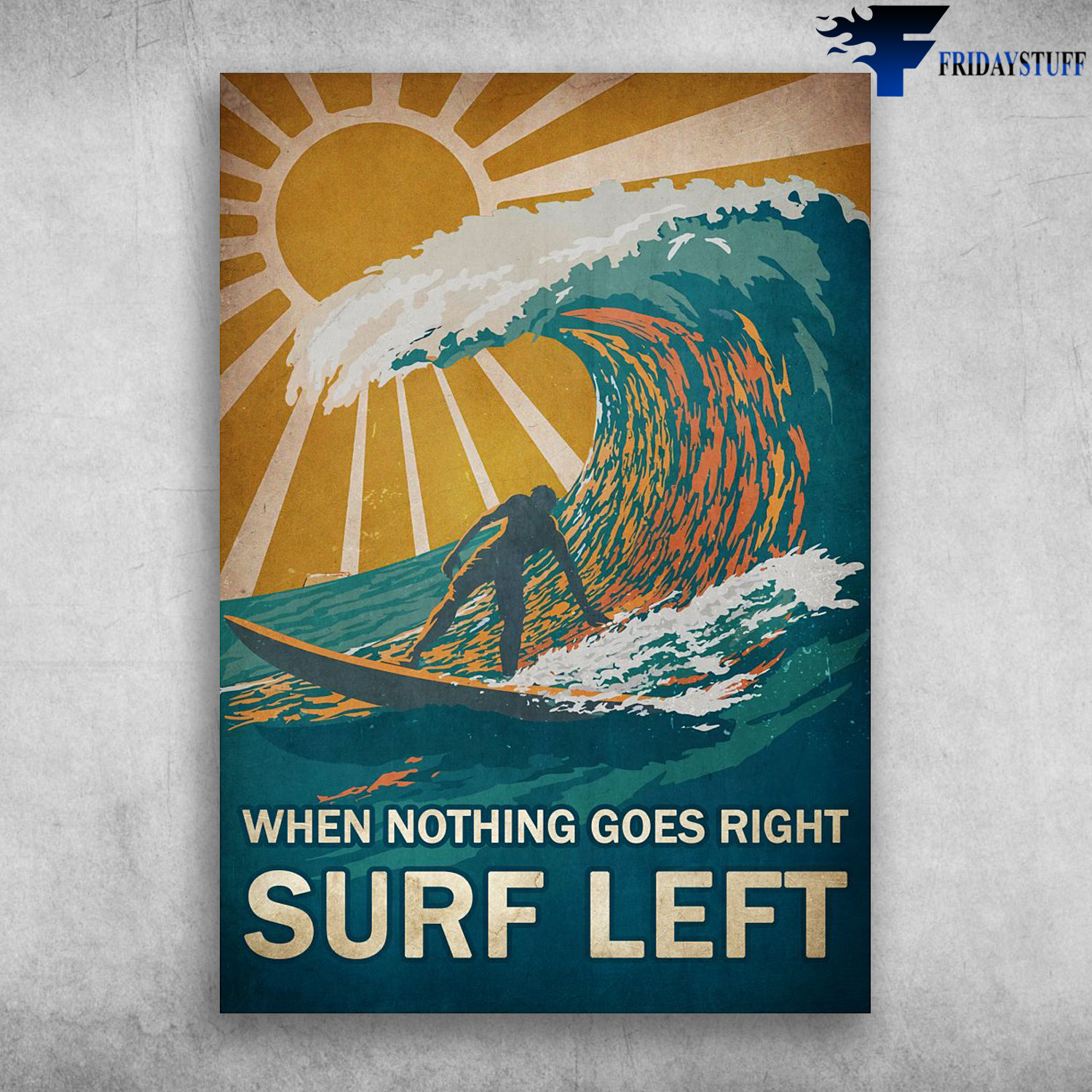 Man Surfing - When Nothing Goes Right, Surf Left