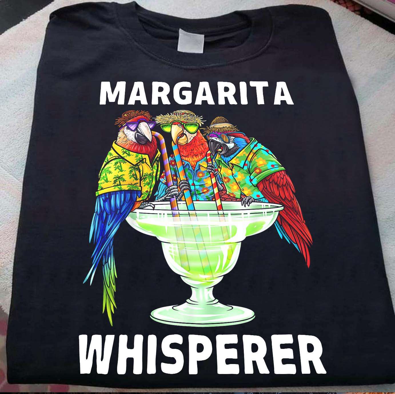Margarita whisperer - Parrot lover, cocktail and parrot