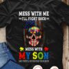 Mess with me I'll fight back mess with my son and they'll never find your body - Autism awareness