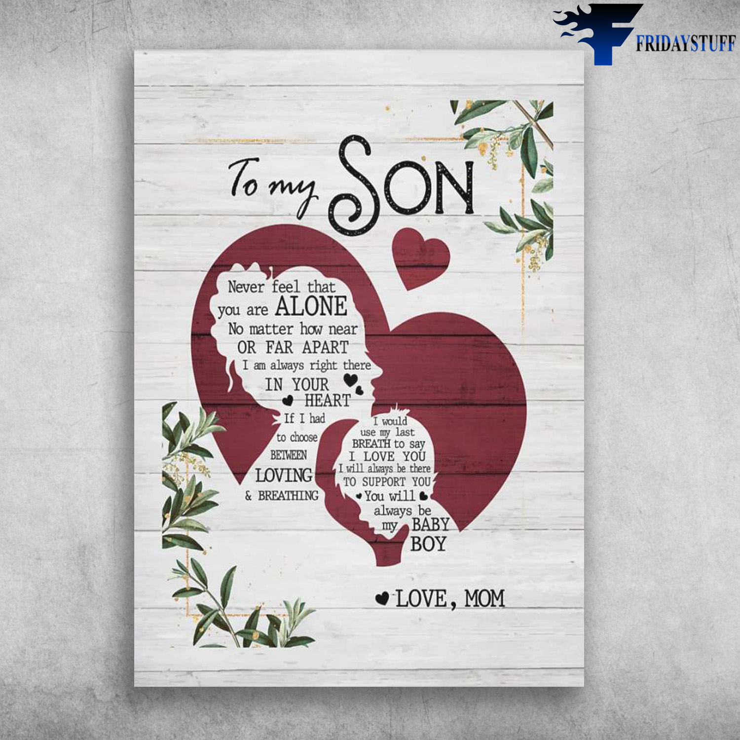 Mom And Son - To My Son, Never Feel That You Are Alone, Notter How Near, Or Far Apart, I Am Always Right There, In Your Heart, If I Had To Choose Between, Loving And Breathing