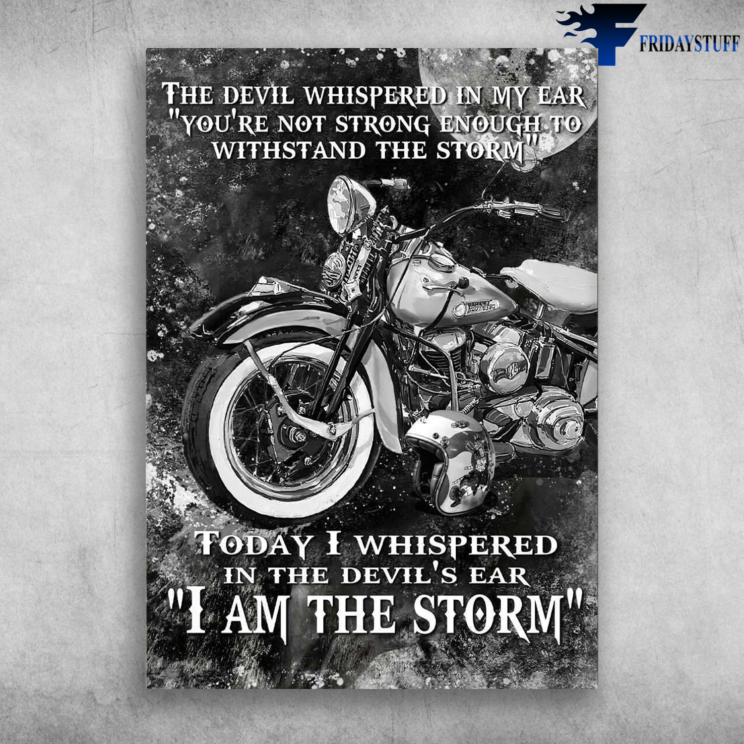 Motorcycle Lover, Motorcycle Moon - The Devil Whispered My Ear, You’re Not Strong, Enough To Withstand The Storm, Today I Whispered In The Devils Ear, I Am The Storm