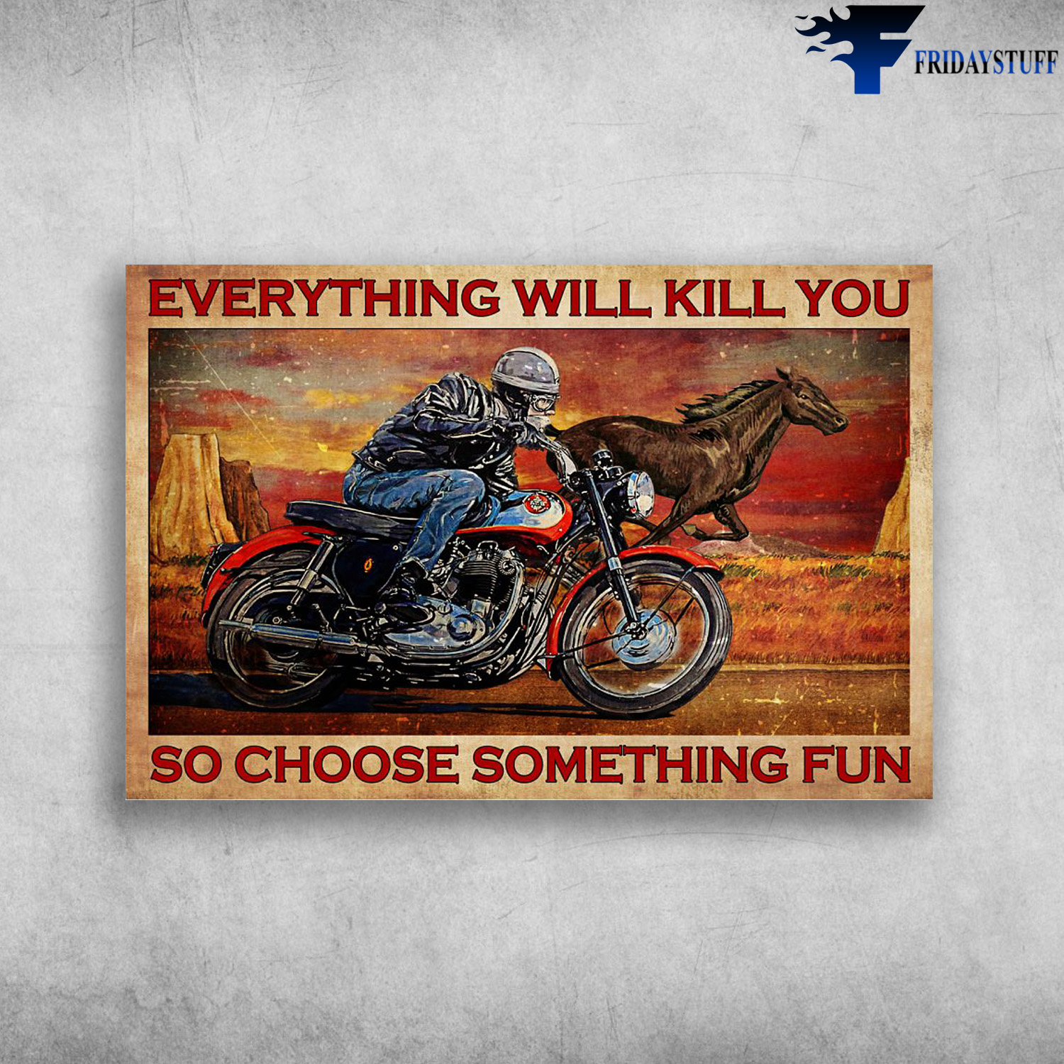 Motorcycle Man, Horse Racing - Everything Will Kill You, So Choose Something Fun