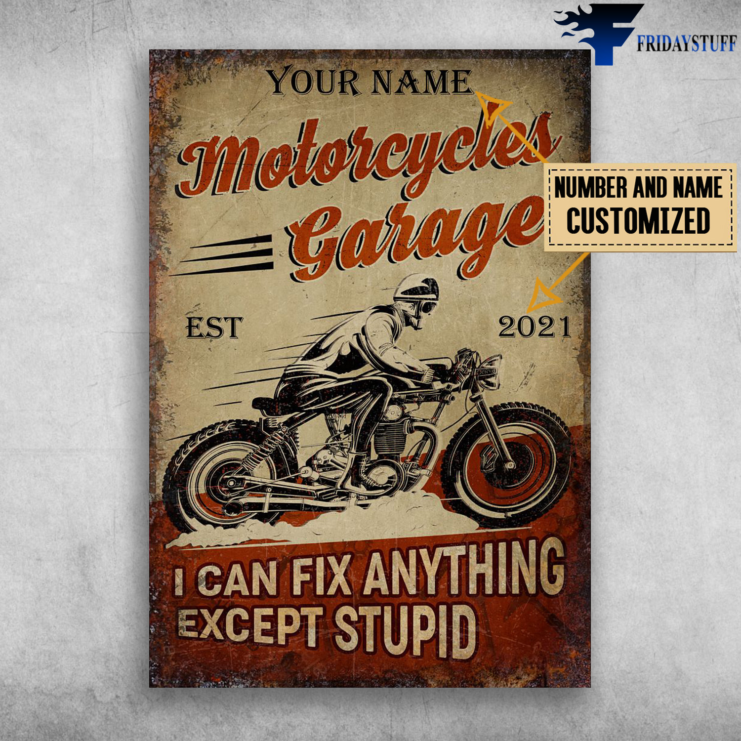 Motorcycles Garage, Biker Lover, I Can Fix Anything, Except Stupid