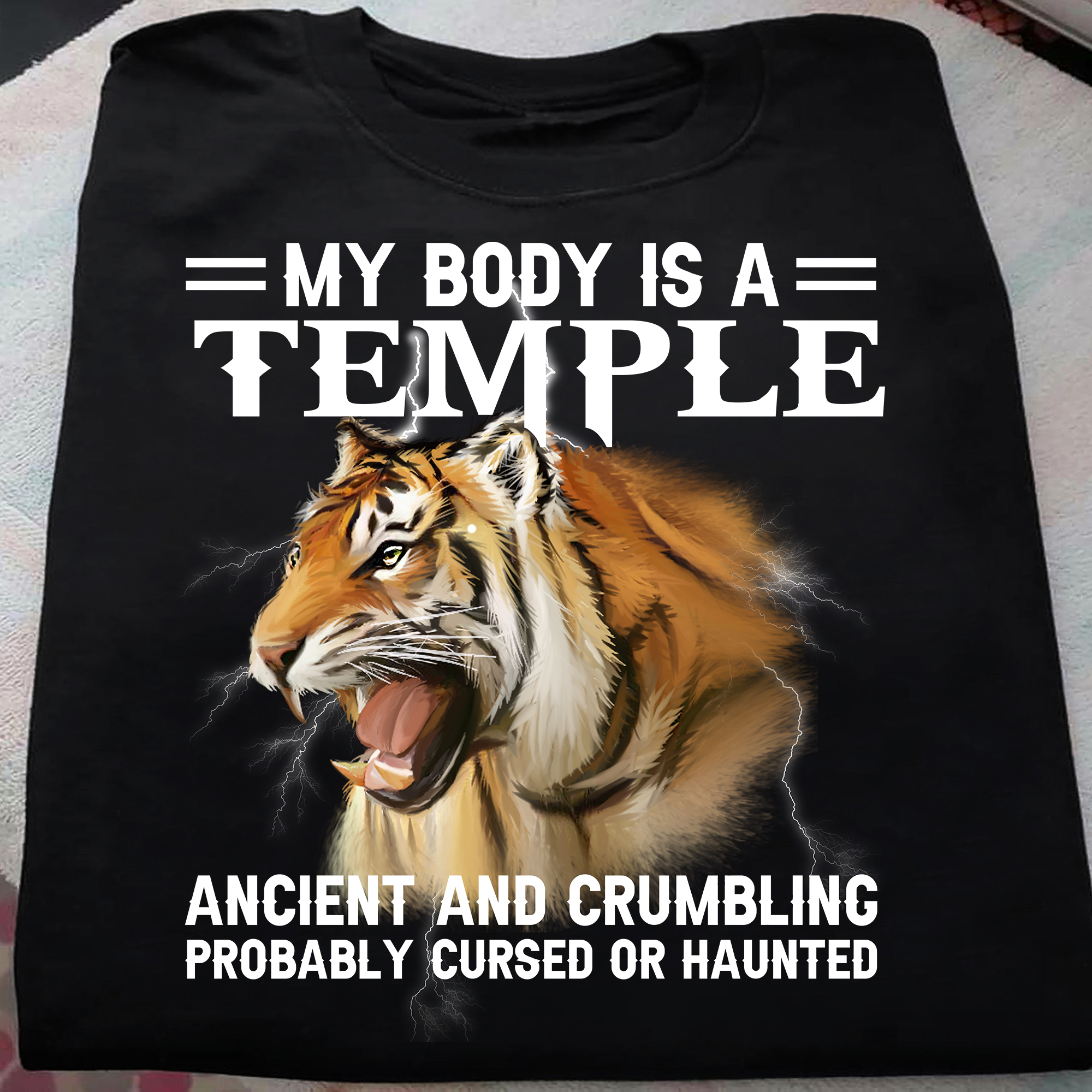 My body is a temple ancient and crumbling probably cursed or haunted - Grumpy tiger