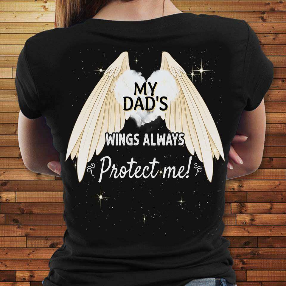 My dad's wings always protect me - Dad in heaven, dad with wings